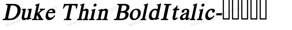Duke Thin BoldItalic字体转换